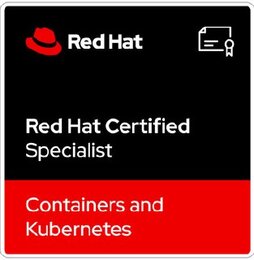 Red Hat Certified Specialist in Containers and Kubernetes